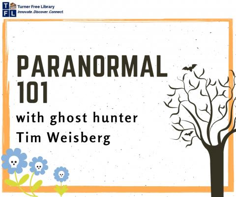 Paranormal 101 workshop with Tim Weisberg