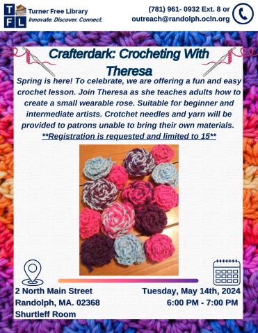 Promotional flyer for a crochet class at turner free library, showing colorful crocheted roses and event details.