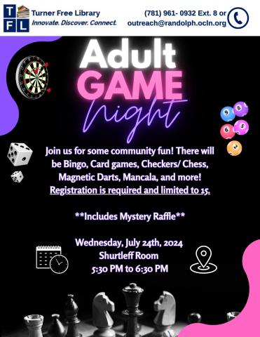 Flyer for Adult Game Night at Turner Free Library. Includes games, a mystery raffle, and limited registration. Scheduled for Wednesday, July 24th, 2024, from 5:30 PM to 6:30 PM in the Shurtleff Room.