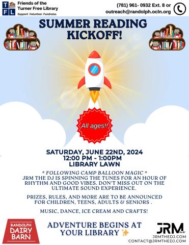 Flyer for Summer Reading Kickoff event on June 22, 2024, from 12:00 PM to 1:00 PM featuring a DJ, music, dancing, prizes, and more. Event held at Turner Free Library Lawn. Contact info included.