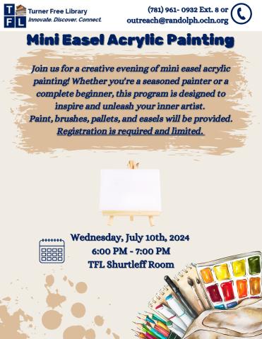 Flyer advertising a mini easel acrylic painting event at Turner Free Library on July 10, 2024, from 6:00 PM to 7:00 PM. Event includes materials and requires registration. Contact and location details provided.