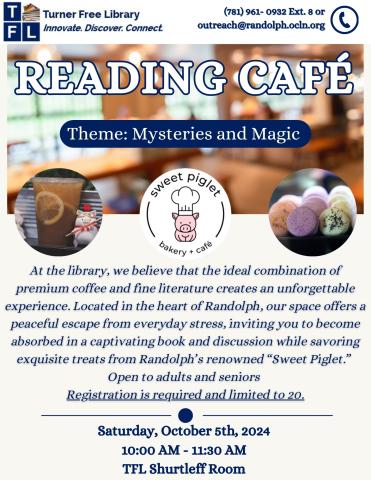 A flyer for a reading cafe at the Turner Free Library involving a designated space for reading and discussion along with food from local Randolph Restaurants