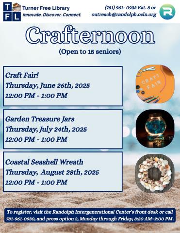 Flyer showcasing 3 crafternoons for seniors between June and August 2025 