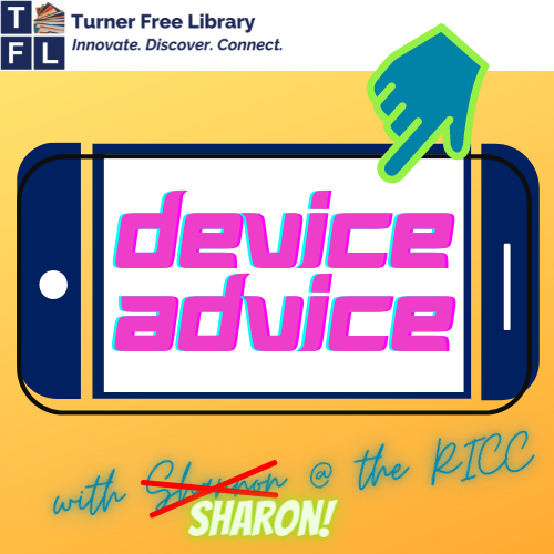 Device Advice with SHARON @ the RICC